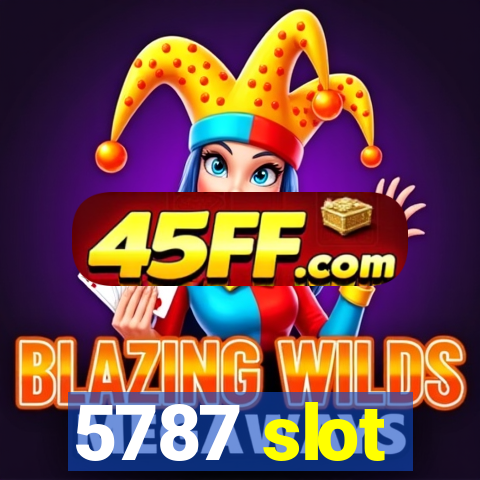 5787 slot